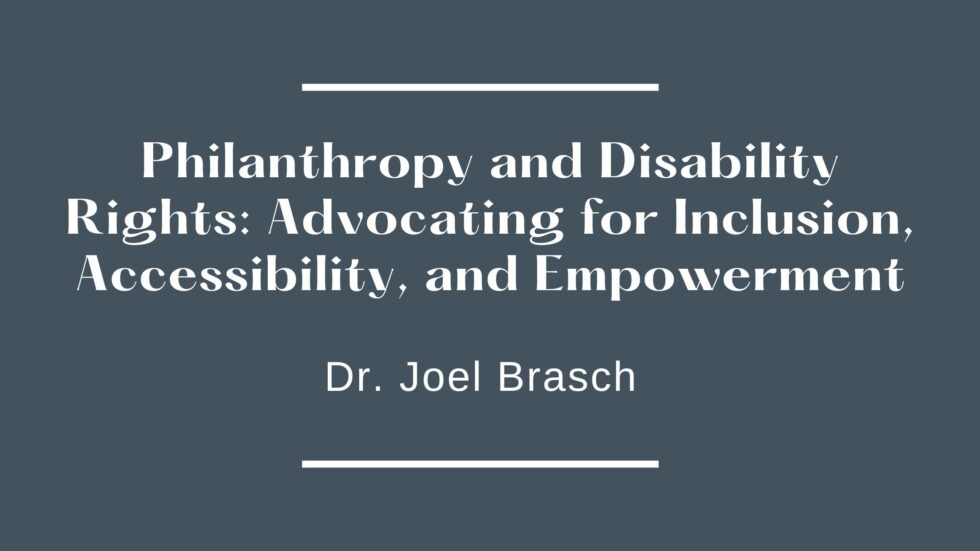 Philanthropy and Disability Rights: Advocating for Inclusion ...